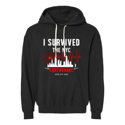 Nyc Earthquake 2024 New York City Earthquake I Survived Garment-Dyed Fleece Hoodie