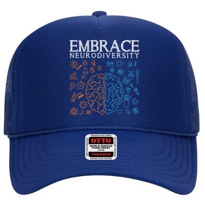 Neurodiversity Embrace Adhd Autism Asd Autism Awareness Day Gift High Crown Mesh Back Trucker Hat