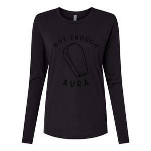 Not Enough Aura Funny Aura Trend Womens Cotton Relaxed Long Sleeve T-Shirt