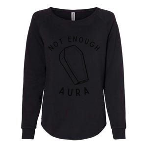 Not Enough Aura Funny Aura Trend Womens California Wash Sweatshirt