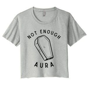 Not Enough Aura Funny Aura Trend Women's Crop Top Tee