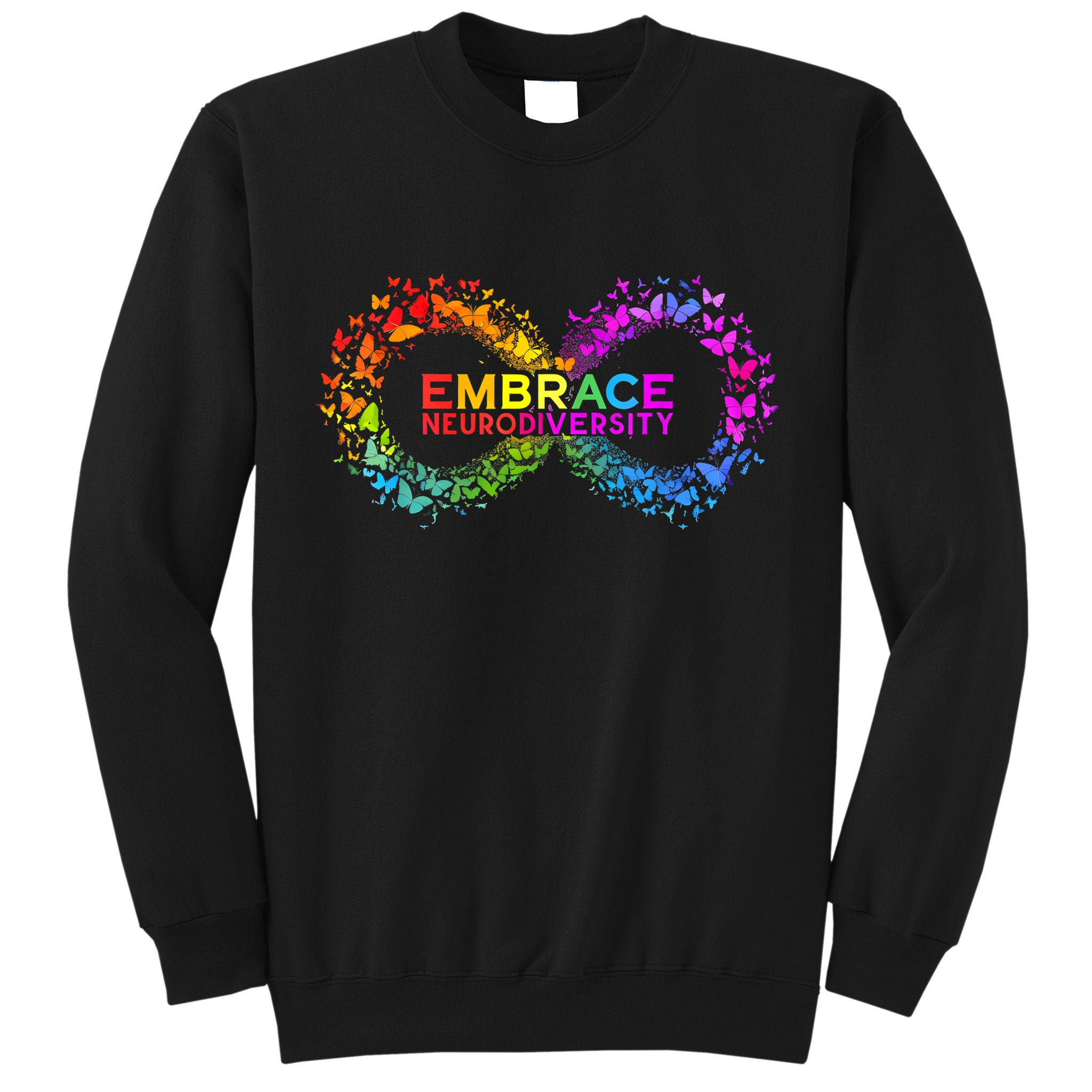 Neurodiversity Embrace ADHD Autism ASD Butterfly Infinity Tall Sweatshirt