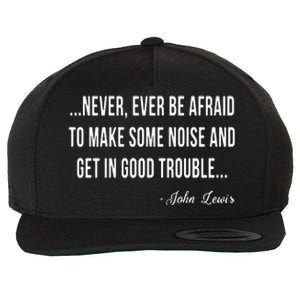 Never Ever Be Afraid To Make Some Noise And Trouble Wool Snapback Cap