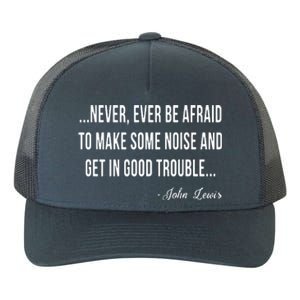 Never Ever Be Afraid To Make Some Noise And Trouble Yupoong Adult 5-Panel Trucker Hat