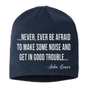 Never Ever Be Afraid To Make Some Noise And Trouble Sustainable Beanie