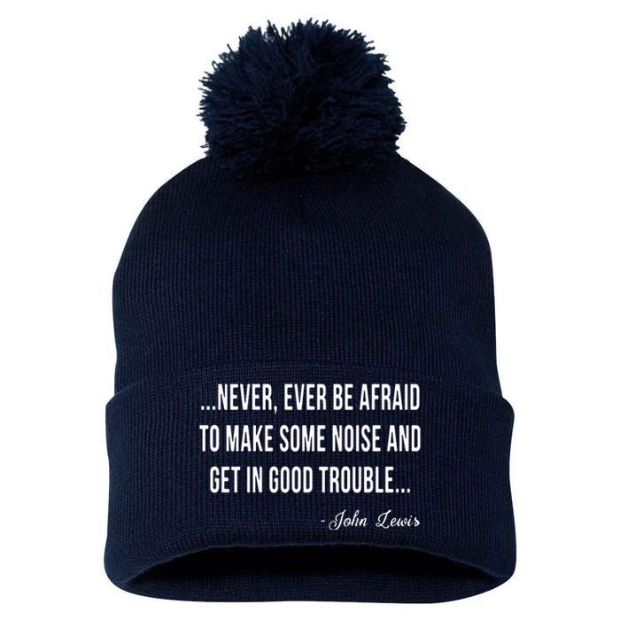 Never Ever Be Afraid To Make Some Noise And Trouble Pom Pom 12in Knit Beanie