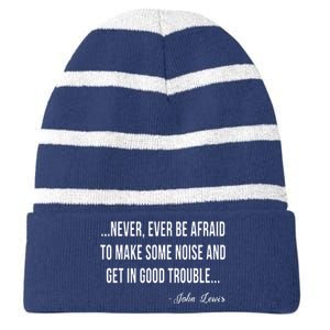 Never Ever Be Afraid To Make Some Noise And Trouble Striped Beanie with Solid Band