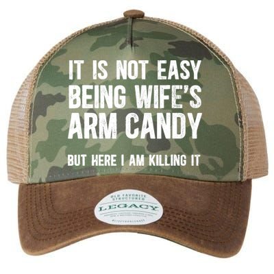 Not Easy Being My WifeS Arm Candy But Here I Am Nailing It Legacy Tie Dye Trucker Hat