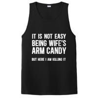 Not Easy Being My WifeS Arm Candy But Here I Am Nailing It PosiCharge Competitor Tank