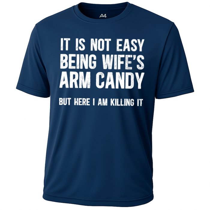 Not Easy Being My WifeS Arm Candy But Here I Am Nailing It Performance Shirt