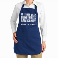 Not Easy Being My WifeS Arm Candy But Here I Am Nailing It Apron