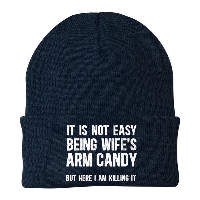 Not Easy Being My WifeS Arm Candy But Here I Am Nailing It Beanie