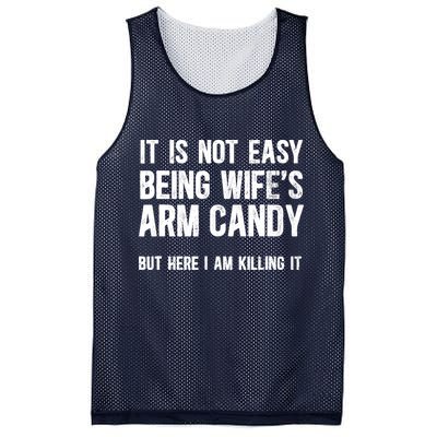Not Easy Being My WifeS Arm Candy But Here I Am Nailing It Mesh Reversible Basketball Jersey Tank