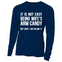 Not Easy Being My WifeS Arm Candy But Here I Am Nailing It Cooling Performance Long Sleeve Crew