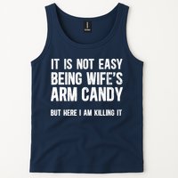 Not Easy Being My WifeS Arm Candy But Here I Am Nailing It Tank Top