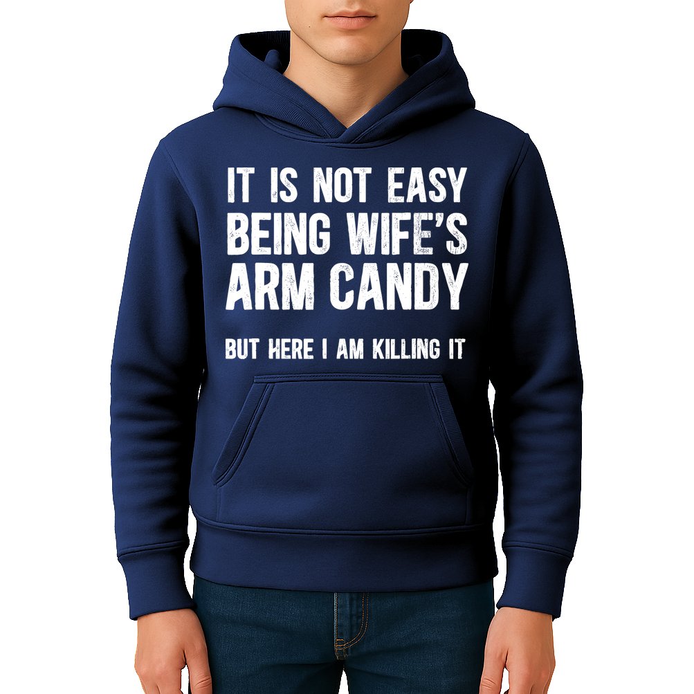 Not Easy Being My WifeS Arm Candy But Here I Am Nailing It Kids Hoodie