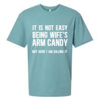 Not Easy Being My WifeS Arm Candy But Here I Am Nailing It Sueded Cloud Jersey T-Shirt