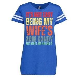 Not Easy Being My Wifes Arm Candy But Here I Am Nailing It Enza Ladies Jersey Football T-Shirt