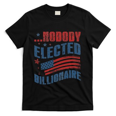 Nobody Elected Billionaire T-Shirt
