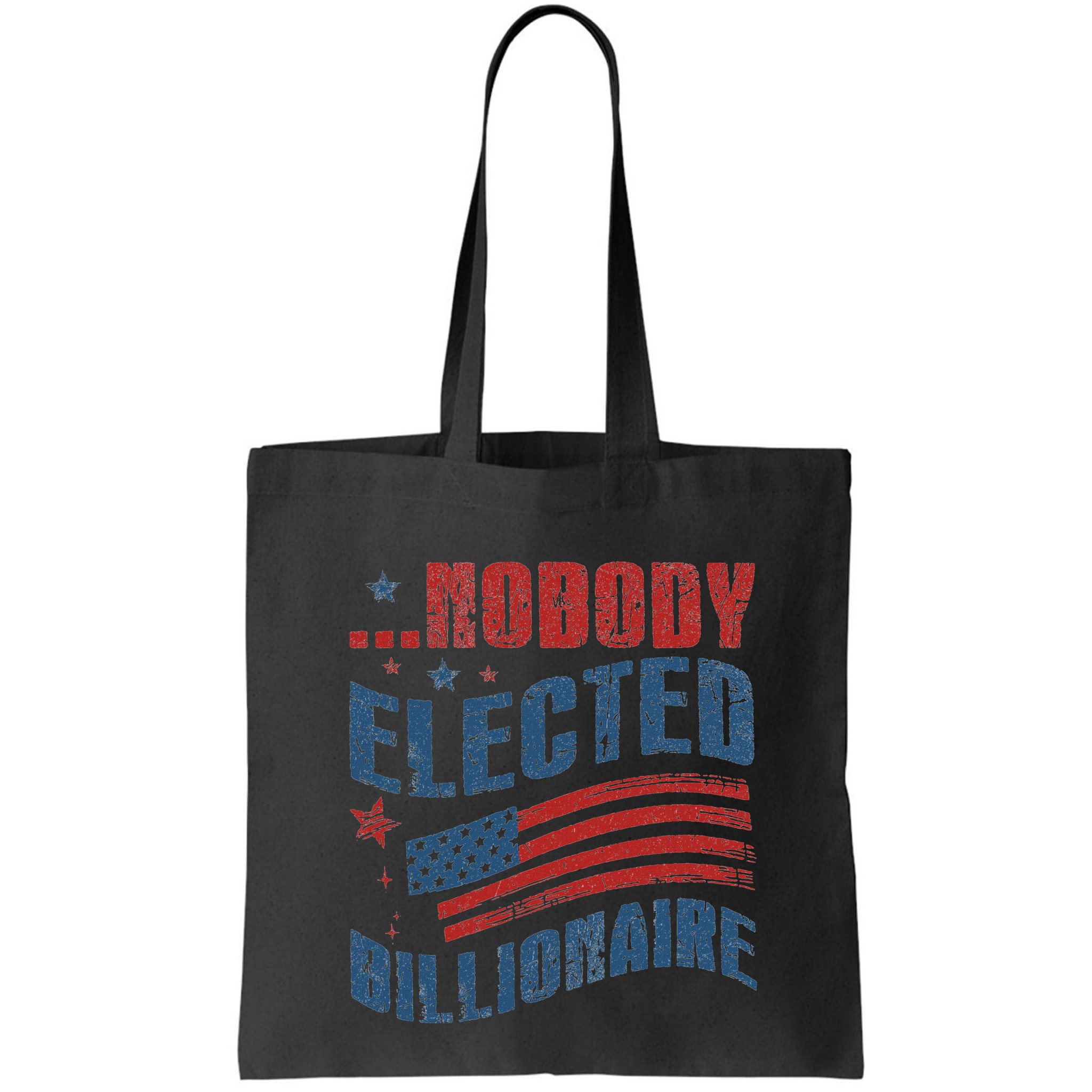 Nobody Elected Billionaire Bag