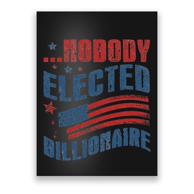 Nobody Elected Billionaire Poster
