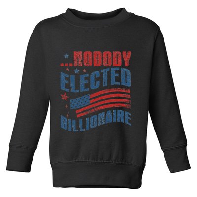 Nobody Elected Billionaire Toddler Sweatshirt