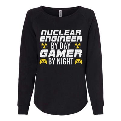 Nuclear Engineer By Day Gamer By Night Nuclear Engineer Womens California Wash Sweatshirt