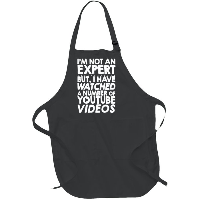 No Expert But I've Watched A Number Of YouTube Videos Funny Full-Length Apron With Pockets