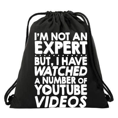 No Expert But I've Watched A Number Of YouTube Videos Funny Drawstring Bag