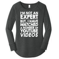 No Expert But I've Watched A Number Of YouTube Videos Funny Women's Perfect Tri Tunic Long Sleeve Shirt