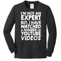 No Expert But I've Watched A Number Of YouTube Videos Funny Kids Long Sleeve Shirt