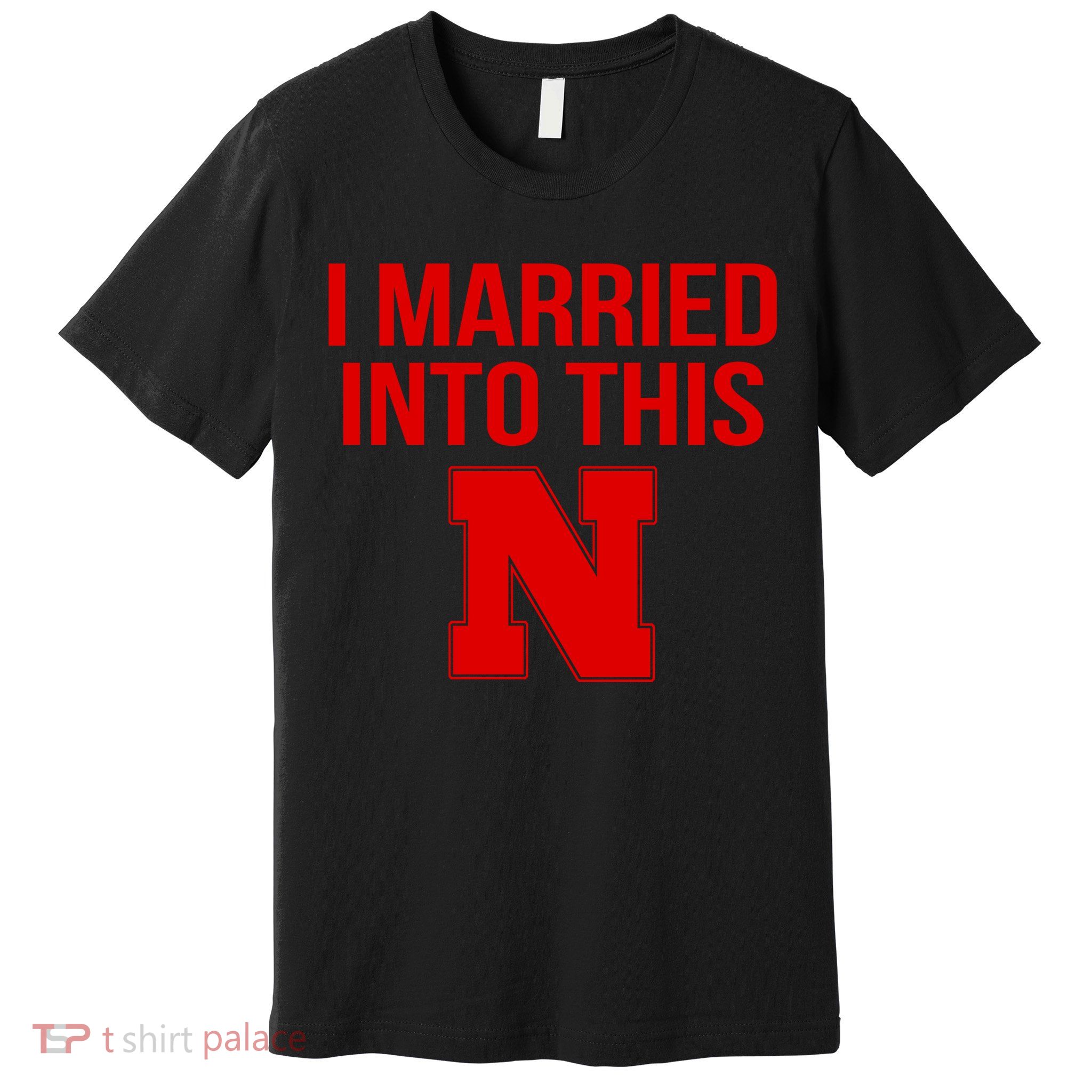 Nebraska Married Into This Premium T-Shirt