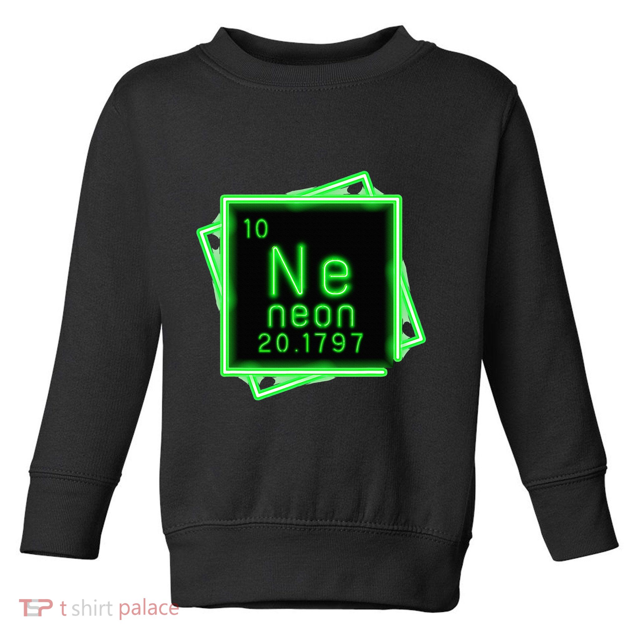Neon Element Chemistry Periodic Table Science Nerd Toddler Sweatshirt