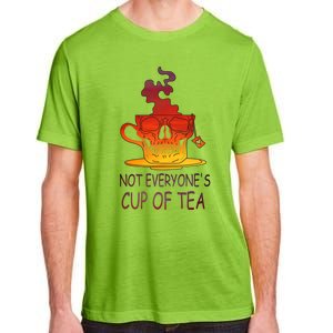 Not Everyones Cup Of Tea Coffeelover Morning Coffee Addict Gift Adult ChromaSoft Performance T-Shirt