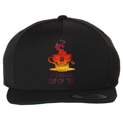 Not Everyones Cup Of Tea Coffeelover Morning Coffee Addict Gift Wool Snapback Cap