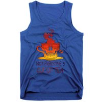 Not Everyones Cup Of Tea Coffeelover Morning Coffee Addict Gift Tank Top