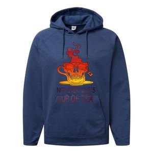 Not Everyones Cup Of Tea Coffeelover Morning Coffee Addict Gift Performance Fleece Hoodie