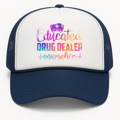 Nursing Educated Drug Dealer Nurse Life Gift Trucker Hat