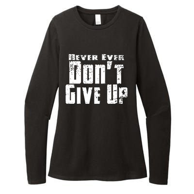 Never Ever DonT Give Up Womens CVC Long Sleeve Shirt