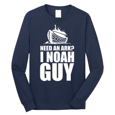 Need An Ark I Noah Guy Long Sleeve Shirt