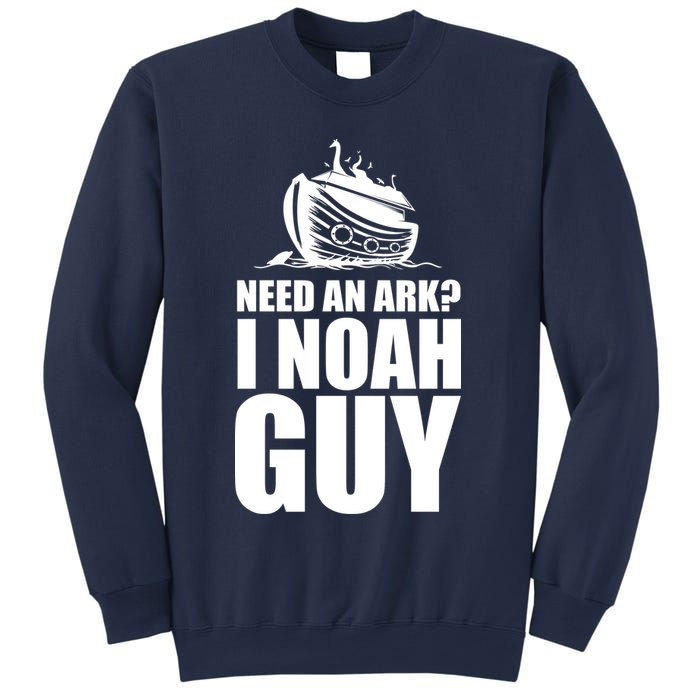 Need An Ark I Noah Guy Sweatshirt