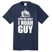 Need An Ark I Noah Guy Tall T-Shirt