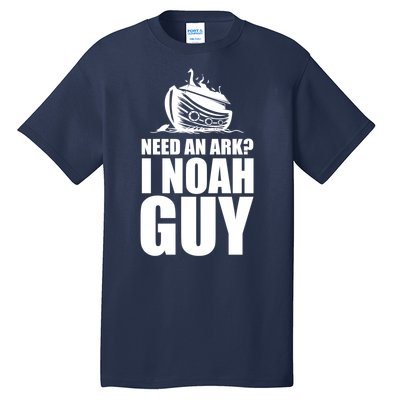 Need An Ark I Noah Guy Tall T-Shirt