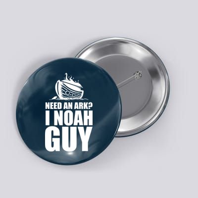 Need An Ark I Noah Guy Button