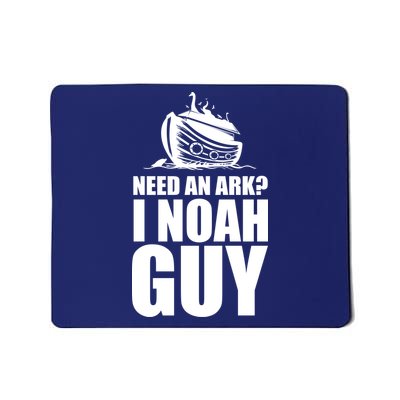 Need An Ark I Noah Guy Mousepad