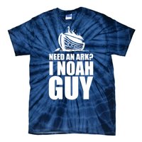 Need An Ark I Noah Guy Tie-Dye T-Shirt