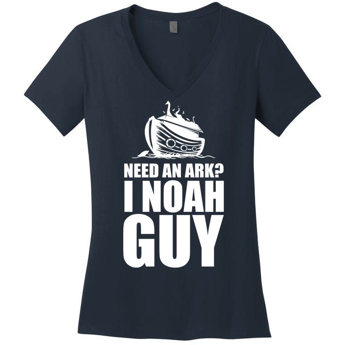 Need An Ark I Noah Guy Women's V-Neck T-Shirt