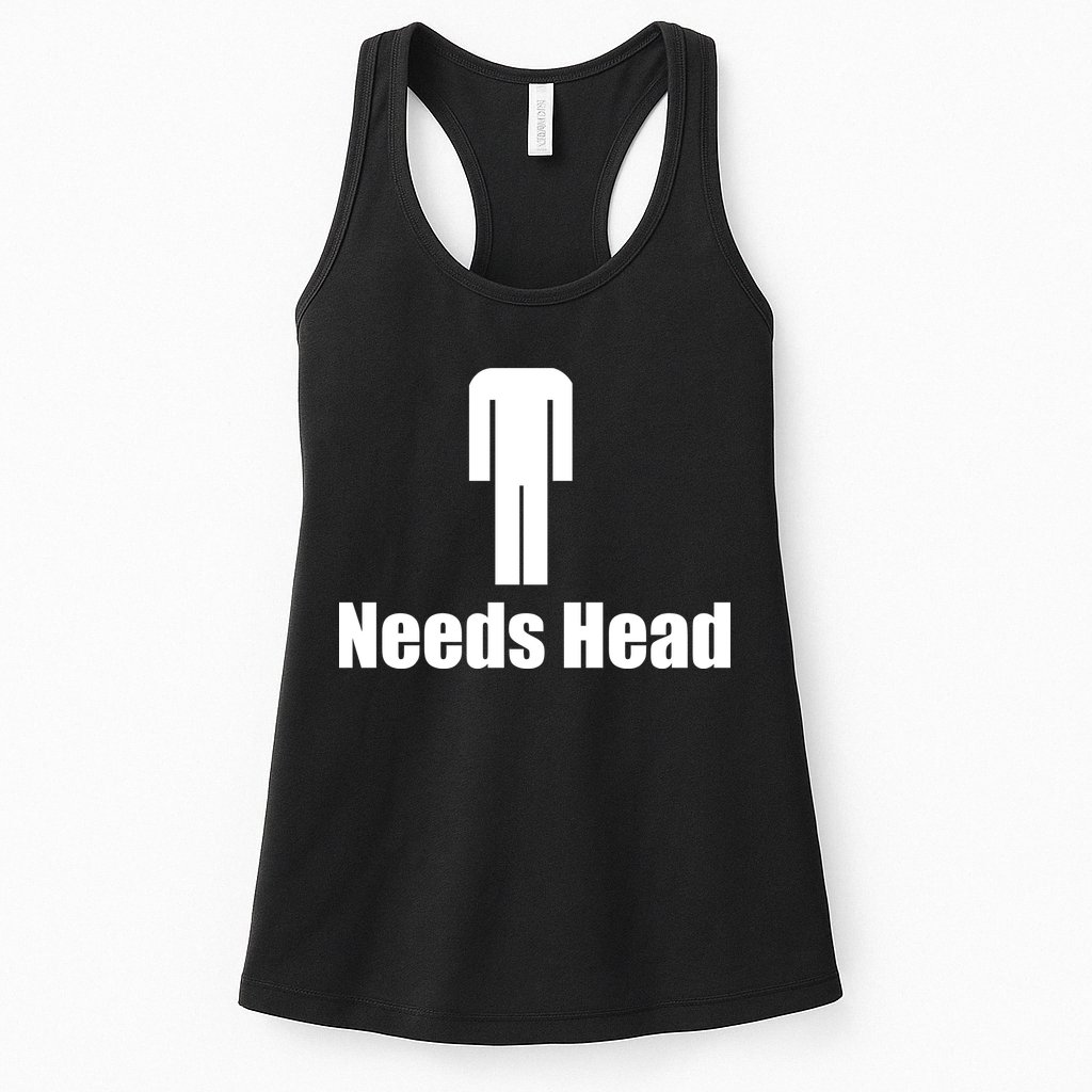 Needs Head Womens Tank Top