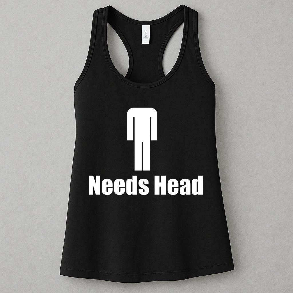 Needs Head Womens Tank Top