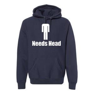 Needs Head Premium Hoodie